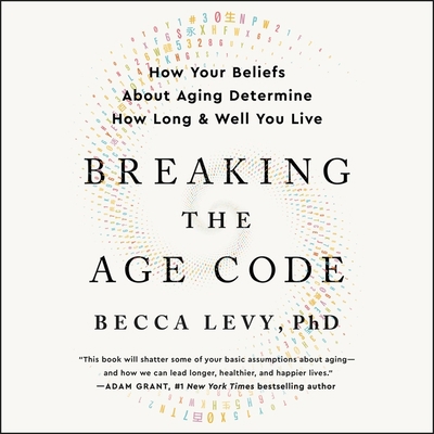 Breaking the Age Code Lib/E: How Your Beliefs a... B09FCB23FT Book Cover