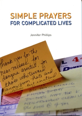 Simple Prayers for Complicated Lives 1596270292 Book Cover