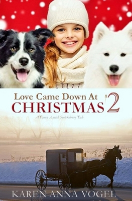 Love Came Down At Christmas 2: A Fancy Amish Sm... 1981470875 Book Cover