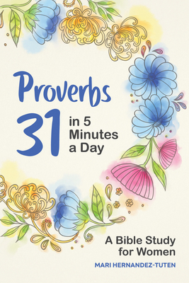 Proverbs 31 in 5 Minutes a Day: A Bible Study f... 1647396700 Book Cover