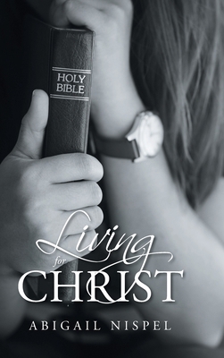 Living for Christ B0BT8HL58Y Book Cover