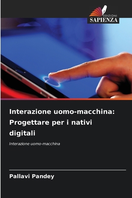 Interazione uomo-macchina: Progettare per i nat... [Italian] 6207864085 Book Cover