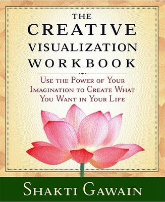 The Creative Visualization Workbook: Second Edi... 1880032759 Book Cover