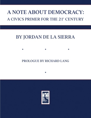 A Note about Democracy: A Civics Primer for the... 1963789008 Book Cover