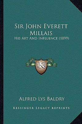 Sir John Everett Millais: His Art And Influence... 1165605783 Book Cover