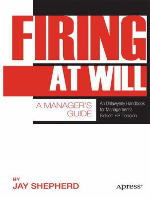 Firing at Will: A Manager's Guide 1430237384 Book Cover