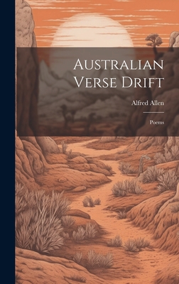 Australian Verse Drift; Poems 1020937467 Book Cover