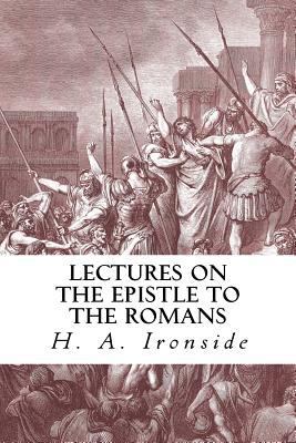 Lectures on the Epistle to the Romans 1532724624 Book Cover