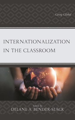 Internationalization in the Classroom: Going Gl... 1498588166 Book Cover