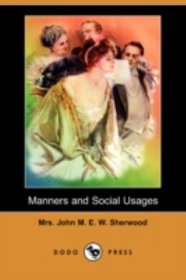 Manners and Social Usages (Dodo Press) 1406569909 Book Cover