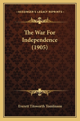 The War For Independence (1905) 1165146339 Book Cover