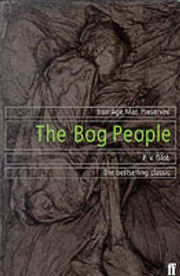 The Bog People : Iron Age Man Preserved 0571194699 Book Cover