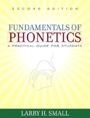 Fundamentals of Phonetics: A Practical Guide fo... 0205419127 Book Cover