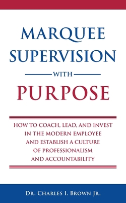 Marquee Supervision with Purpose: How to Coach,... 1736679805 Book Cover