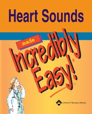 Heart Sounds Made Incredibly Easy [With CDROM] 1582553580 Book Cover