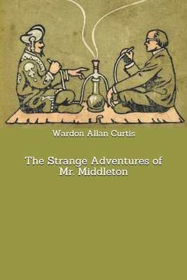 The Strange Adventures of Mr. Middleton 1706491131 Book Cover