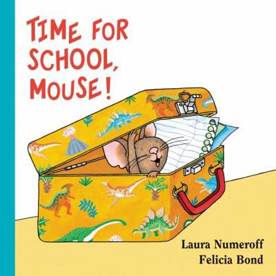Time for School, Mouse! 0062427415 Book Cover