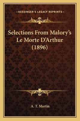 Selections From Malory's Le Morte D'Arthur (1896) 116760234X Book Cover