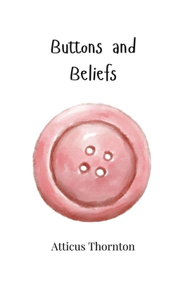 Buttons and Beliefs 1805865498 Book Cover