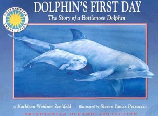 Oceanic Collection: Dolphin's First Day: The St... 1568990243 Book Cover