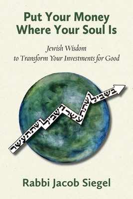 Put Your Money Where Your Soul Is: Jewish Wisdo... 1953829430 Book Cover