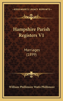 Hampshire Parish Registers V1: Marriages (1899) 1167073436 Book Cover