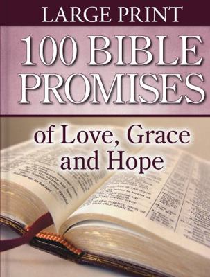100 Bible Promises of Love, Grace and Hope (Lar... 1450881955 Book Cover