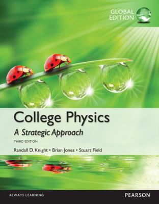 College Physics: A Strategic Approach, Global E... B01K8L5DTS Book Cover