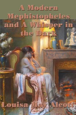 A Modern Mephistopheles and A Whisper in the Dark 1515401189 Book Cover