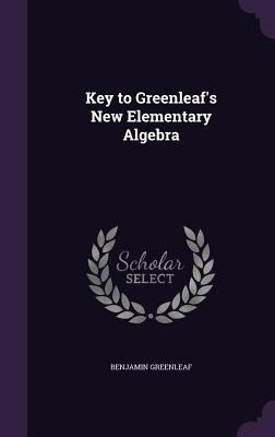 Key to Greenleaf's New Elementary Algebra 1357888074 Book Cover