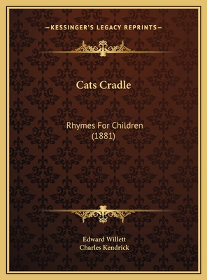 Cats Cradle: Rhymes For Children (1881) 1169672868 Book Cover