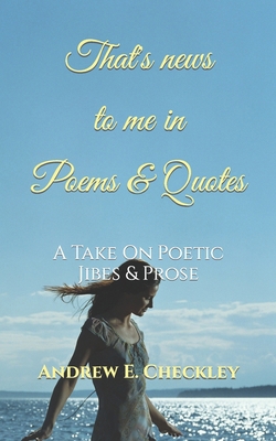 That's news to me in Poems & Quotes B0BYR7YKCP Book Cover