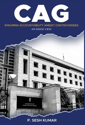 CAG - Ensuring Accountability Amidst Controvers... B0DXFZ9SZW Book Cover