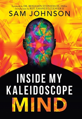 Inside My Kaleidoscope Mind 1664222251 Book Cover