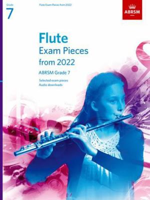 Flute Exam Pieces from 2022, ABRSM Grade 7: Sel... 1786014211 Book Cover