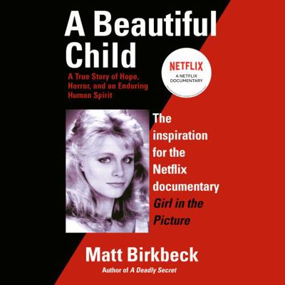 A Beautiful Child: A True Story of Hope, Horror... 0593633571 Book Cover