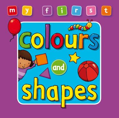 My First Colours and Shapes Bumper Board Book 184135760X Book Cover