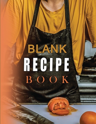 Blank Recipe Book To Write In Blank Cooking Boo... 180133272X Book Cover