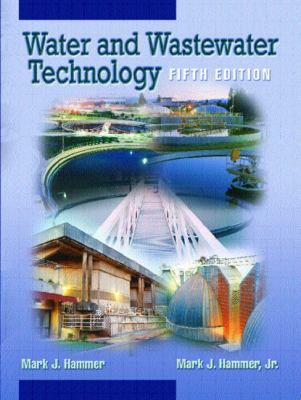 Water and Wastewater Technology 0130973254 Book Cover