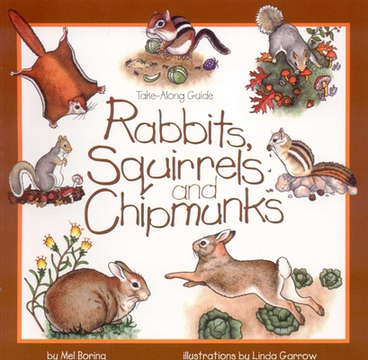 Rabbits, Squirrels and Chipmunks 1559715790 Book Cover