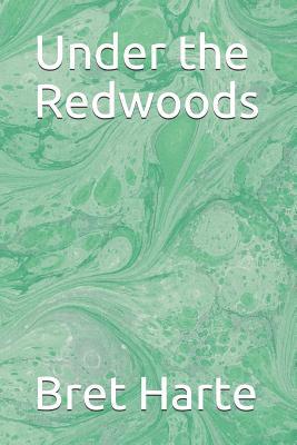 Under the Redwoods 1079123598 Book Cover