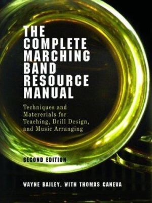 The Complete Marching Band Resource Manual: Tec... B0073WT03G Book Cover