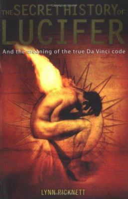 The Secret History of Lucifer: And the Meaning ... 0786717610 Book Cover