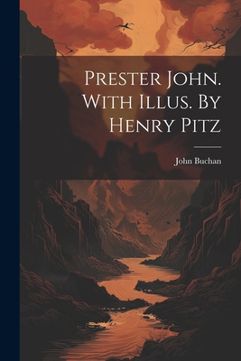 Prester John. With Illus. By Henry Pitz 1021428027 Book Cover
