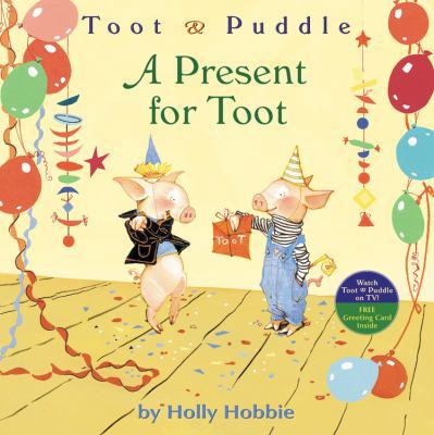 A Toot & Puddle: A Present for Toot B005IUSEQE Book Cover