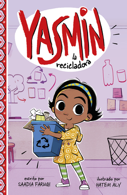 Yasmin La Recicladora (Yasmin the Recycler) [Spanish] 1484681967 Book Cover