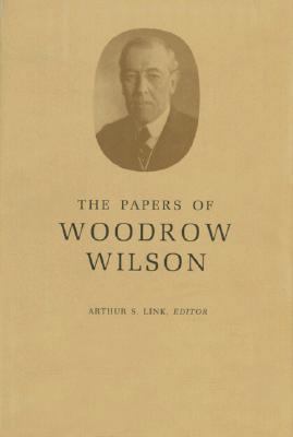 The Papers of Woodrow Wilson, Volume 1: 1856-1880 069104550X Book Cover