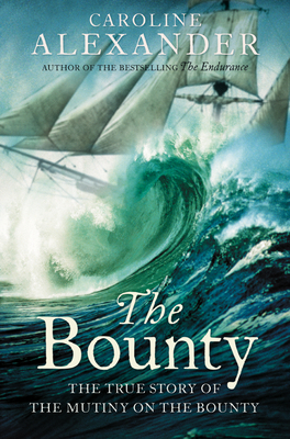 The Bounty: The True Story of the Mutiny on the... 0006532462 Book Cover