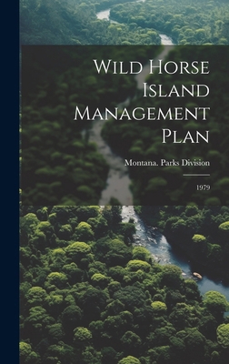 Wild Horse Island Management Plan: 1979 1019953713 Book Cover