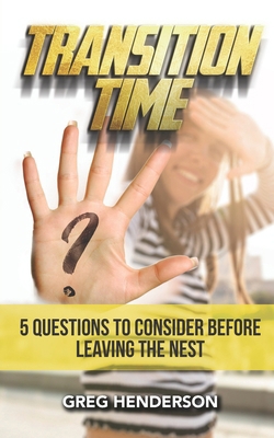 Transition Time: 5 Questions to Consider Before... 1959533959 Book Cover